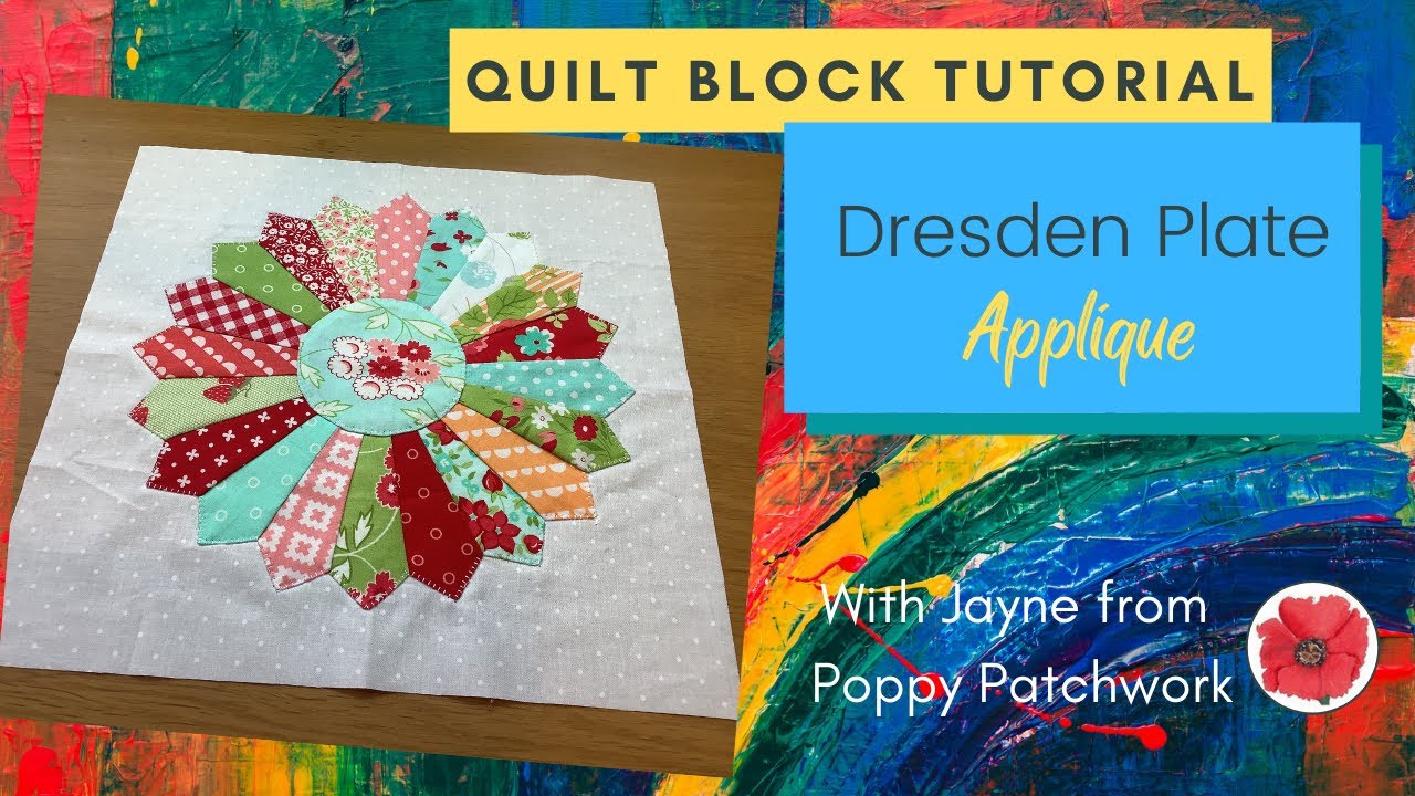 Quilt Block Tutorial - Dresden Plate