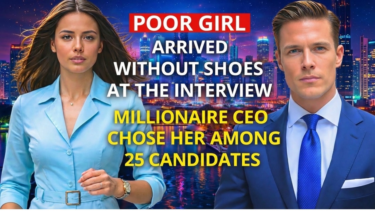 A POOR GIRL arrived WITHOUT SHOES at the INTERVIEW – MILLIONAIRE CEO CHOSE her among 25 CANDIDATES