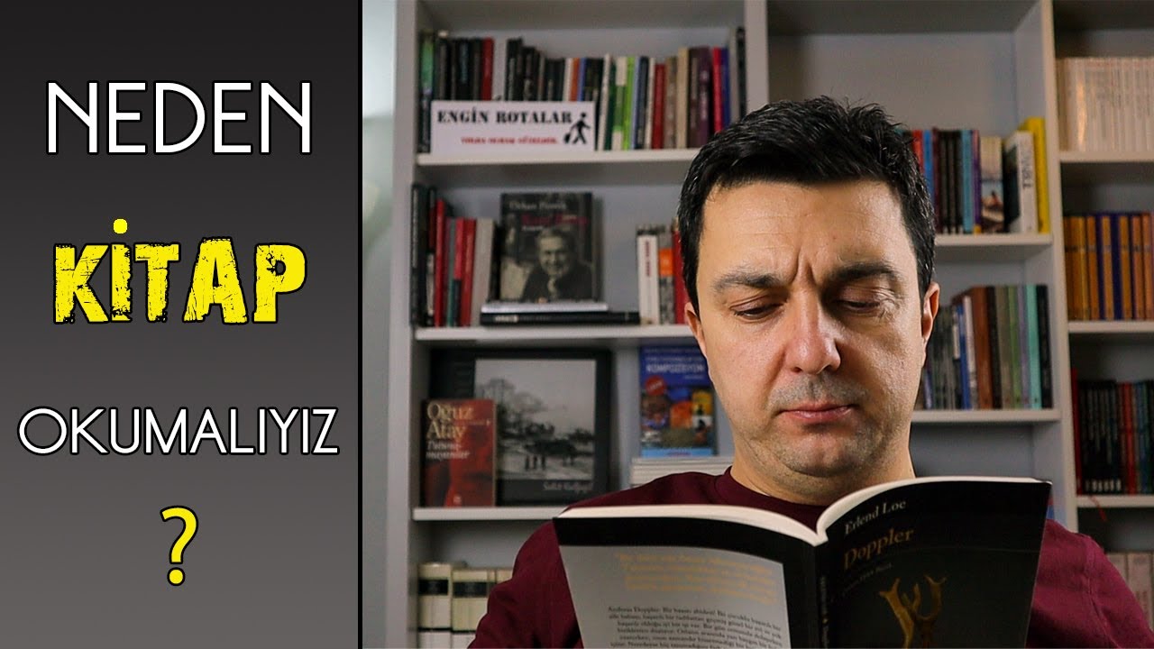 Neden KİTAP Okumalıyız ? Kitap Okumanın Faydaları
