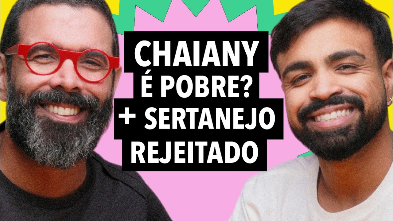 #365 Pobreza de Chaiany é questionada + Sertanejo é rejeitado no RJ