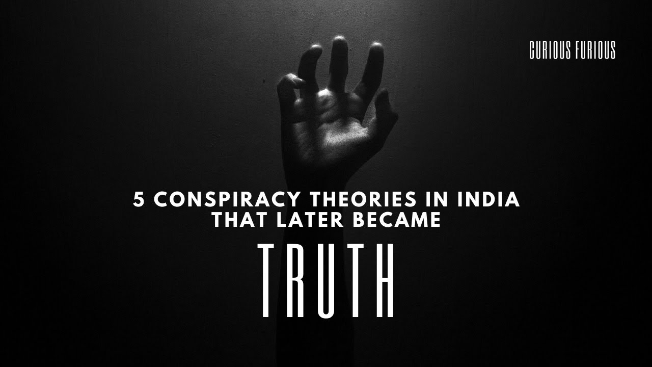 5 Conspiracy Theories in India That Later turned out to be True