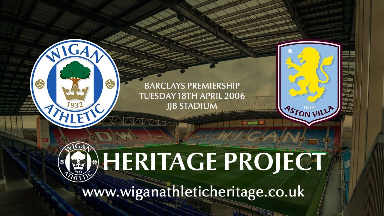 Wigan Athletic vs Aston Villa - 18th April 2006