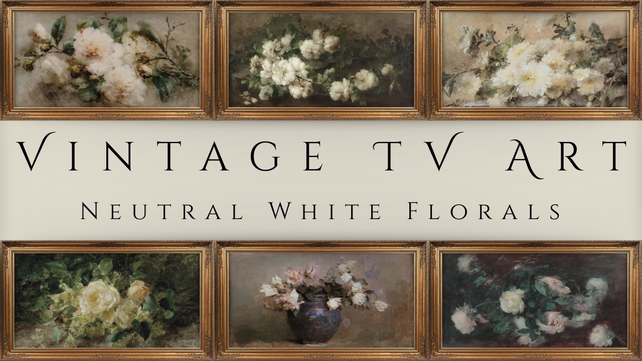 Neutral White Floral Vintage Oil Paintings | 4K Gold Frame TV Art Screensaver | Spring & Summer