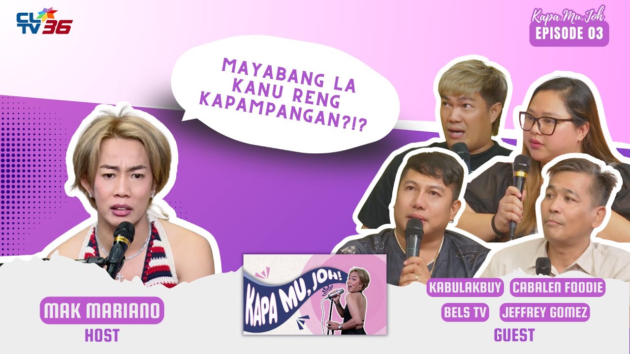 Kapa Mu, Joh with Mak Mariano - Too Proud to Handle: The Kapampangan Way!