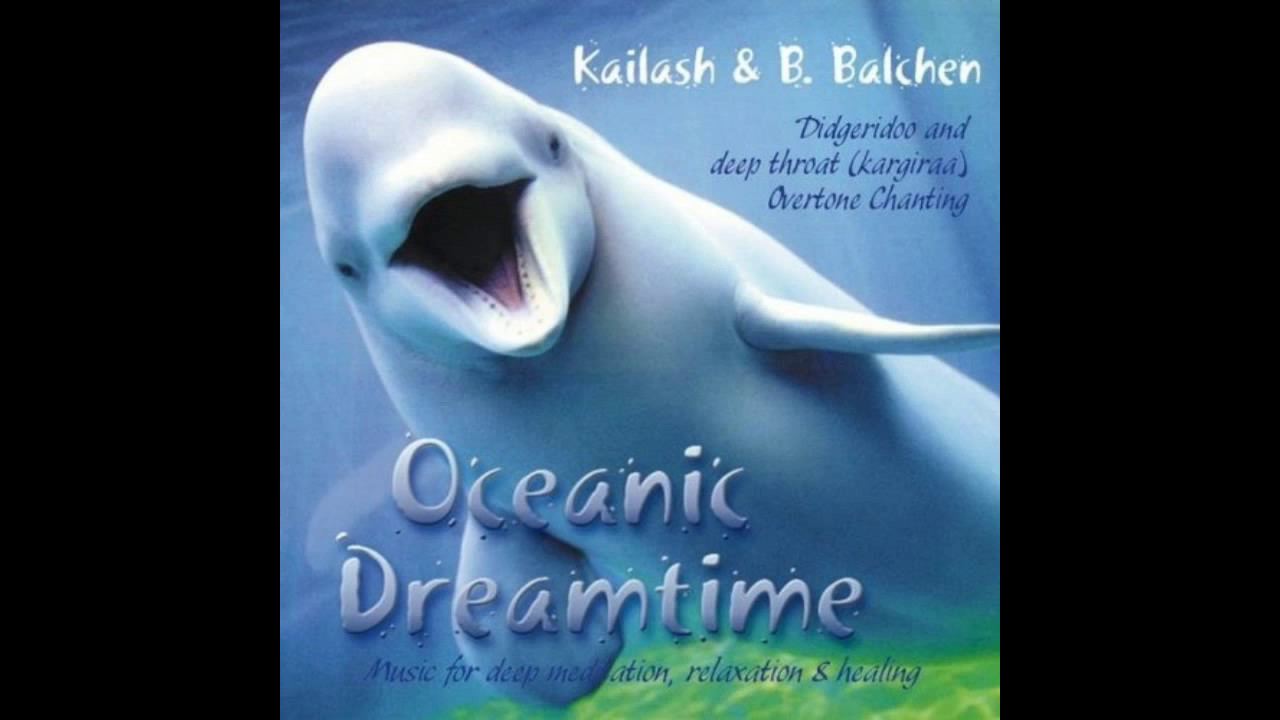 Kailash Kokopelli & B. Balchen - Oceanic Dreamtime  (Full Album)