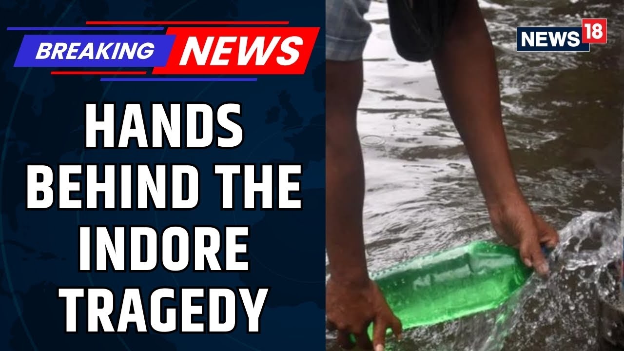 Stalled Contracts, Tainted Water Exposes Governance Failures Behind The Indore Tragedy | News18