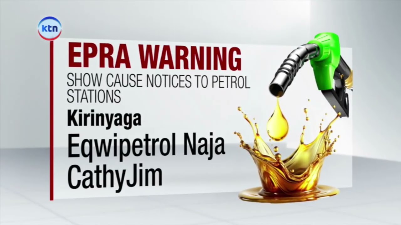 EPRA cracks down on petrol stations over overpricing amid fears of fuel shortages in Kenya