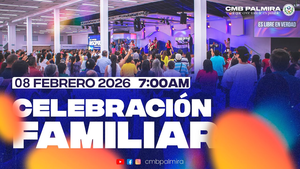 Celebración familiar || Ptr.Oscar Echeverry || Servicio 7:00am || CMB PALMIRA
