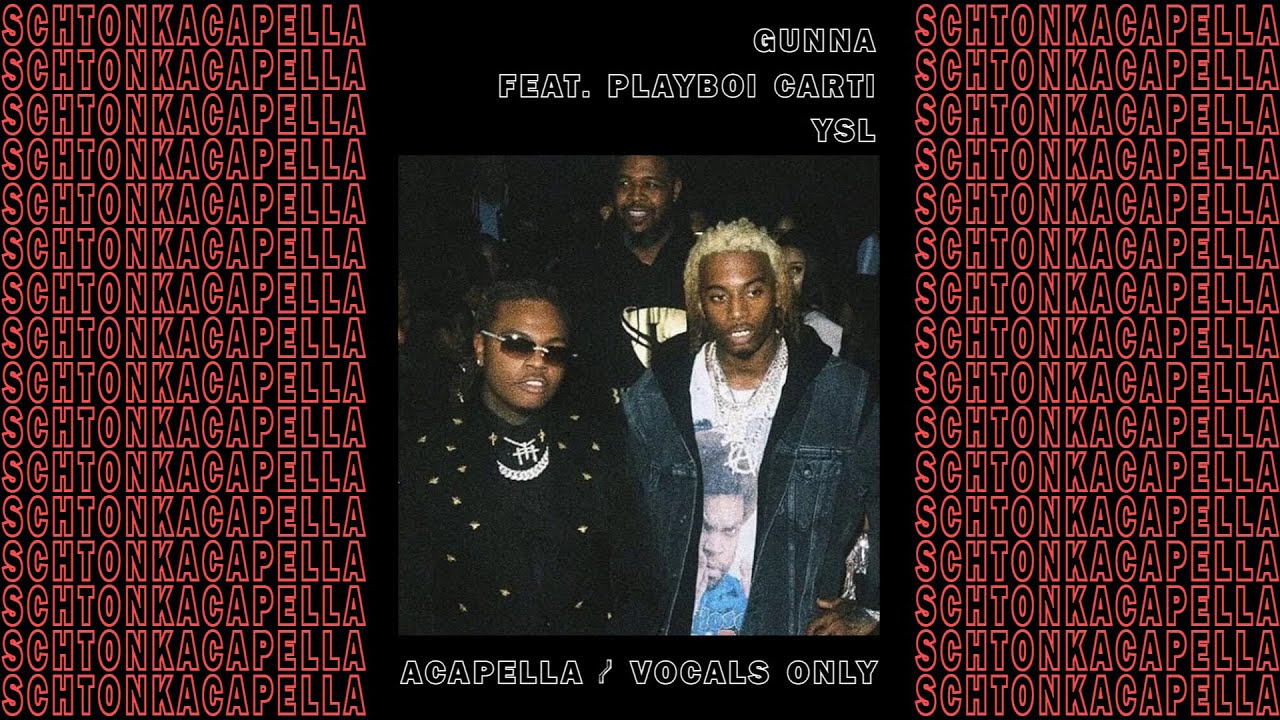 Gunna ft. Playboi Carti  ~ YSL (Acapella/Vocals only) 164 BPM
