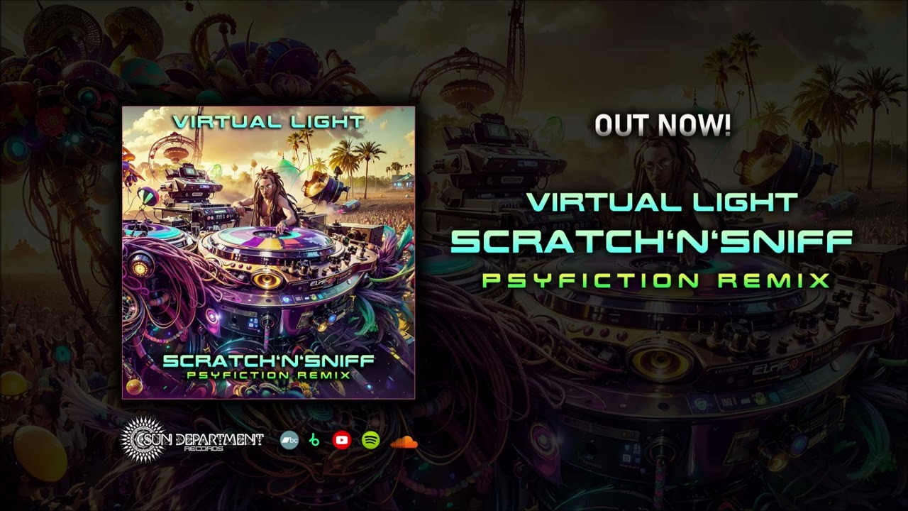 Virtual Light - Scratch 'N' Sniff (PsyFiction Remix)