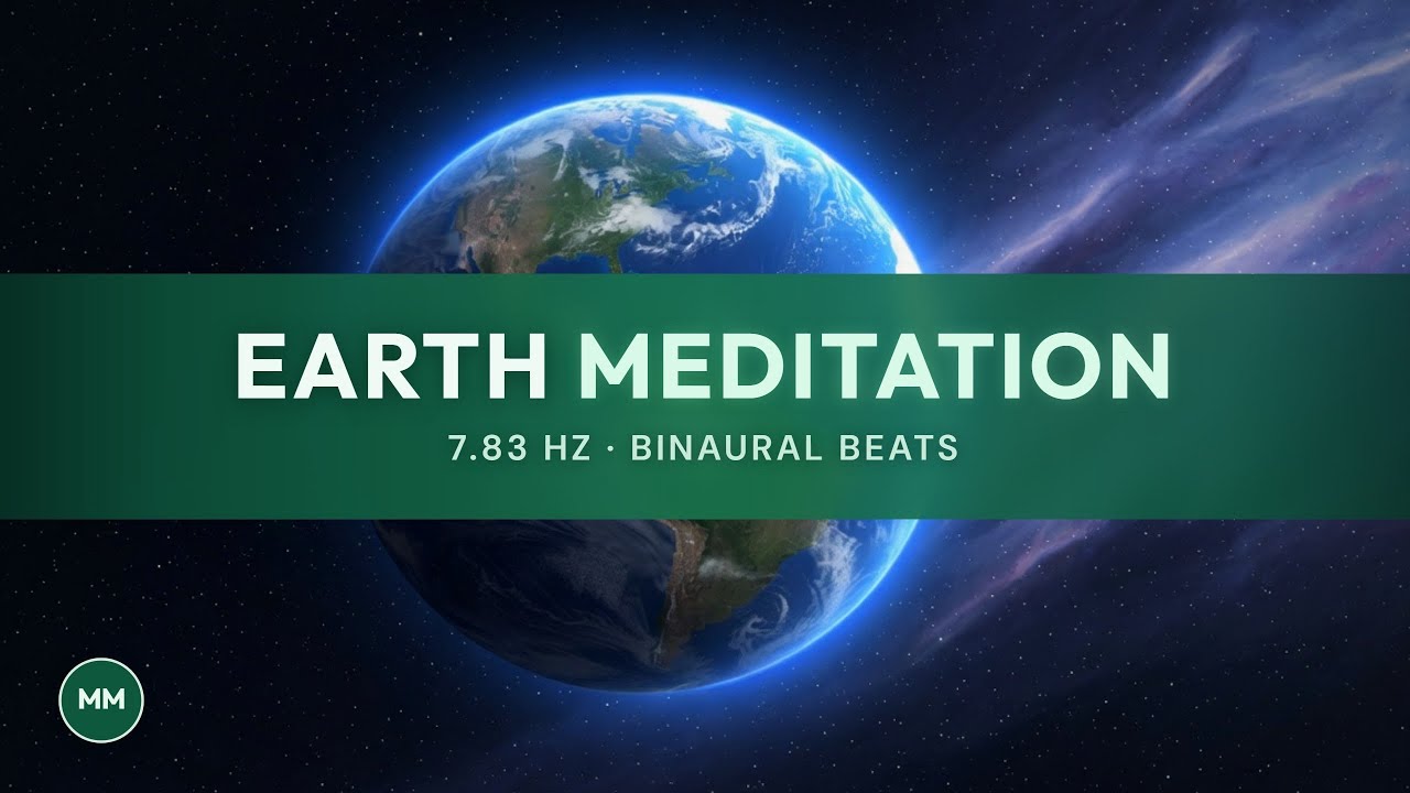 Earth Meditation - 7.83 Hz Binaural Beats - Schumann Resonance - Meditation Music