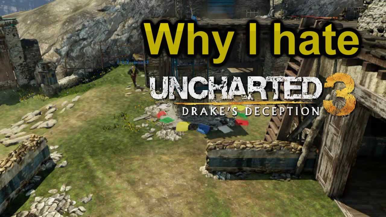 Why I Hate Uncharted 3