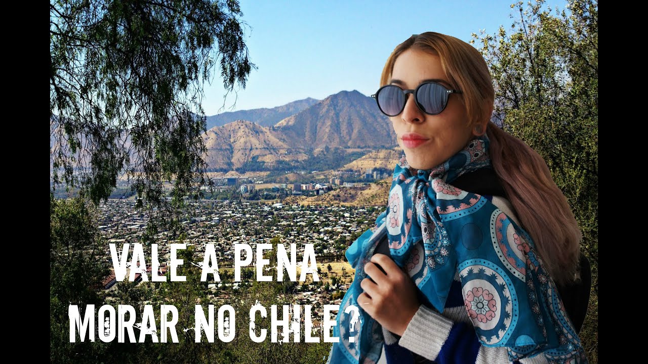 SAIR DO BRASIL E MORAR NO CHILE!