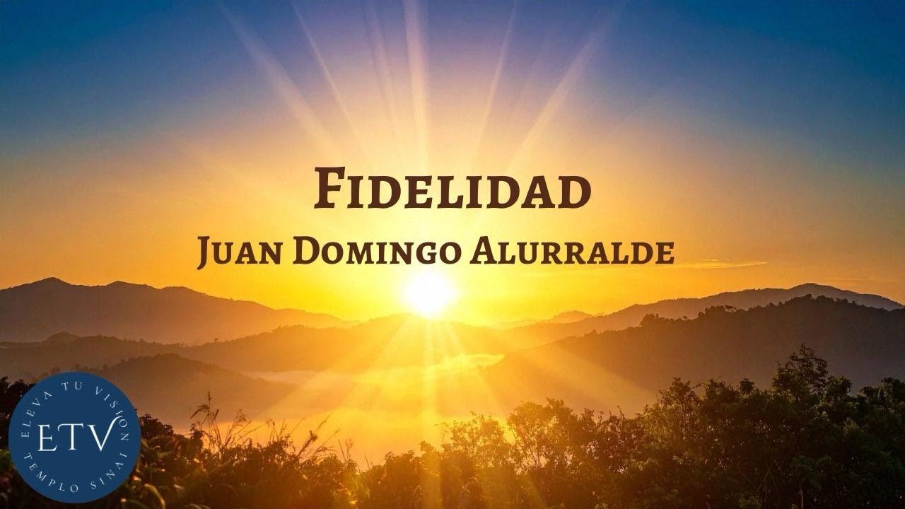 Fidelidad - Juan Domingo Alurralde