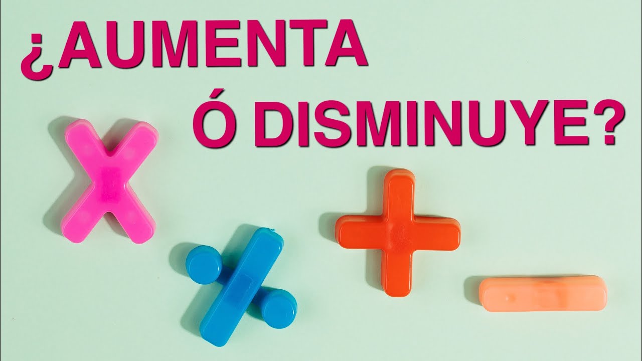 👆👆👆¿CUÁNDO respondo [AUMENTA o DISMINUYE]?⬆️⬇️