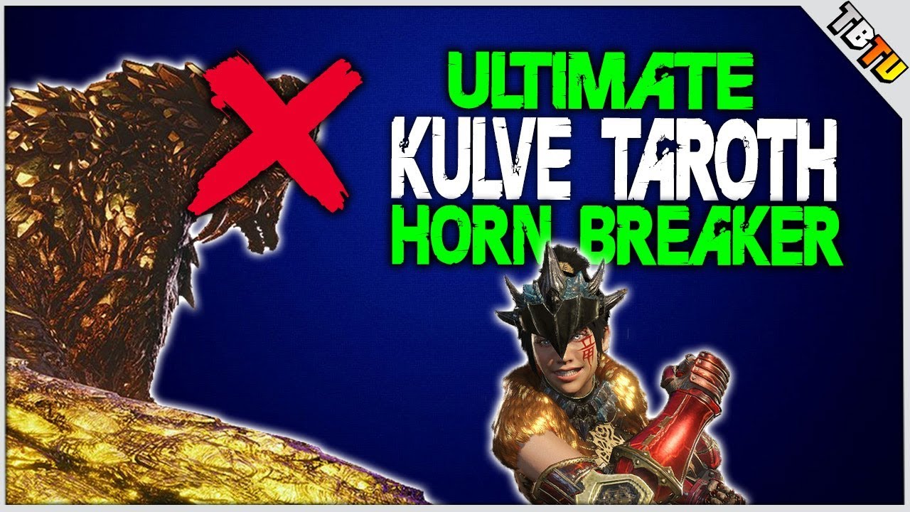 ULTIMATE KULVE TAROTH HORN BREAKER BUILD! WORKS WITH ALL WEAPONS! Monster Hunter World DLC Events