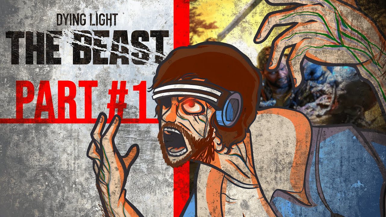 AussieGG Plays Dying Light THE BEAST - Part 1