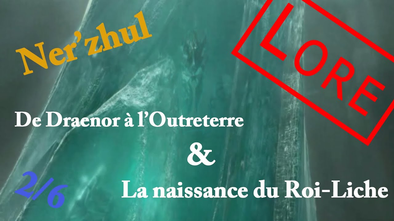 [Histoire Warcraft] L'histoire du Roi Liche - Ner'zhul et la destruction de Draenor (Partie 2 sur 6)