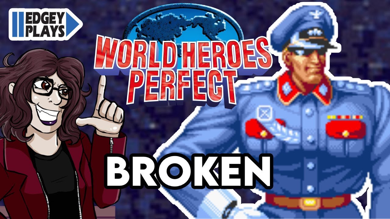 Edgey Plays World Heroes Perfect - Broken