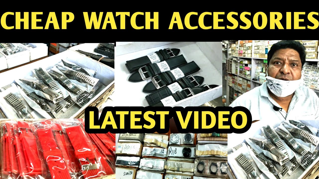 Wholesale Watch Accessories | Watch Wholesale Market in Delhi | Watch Wholesale Market