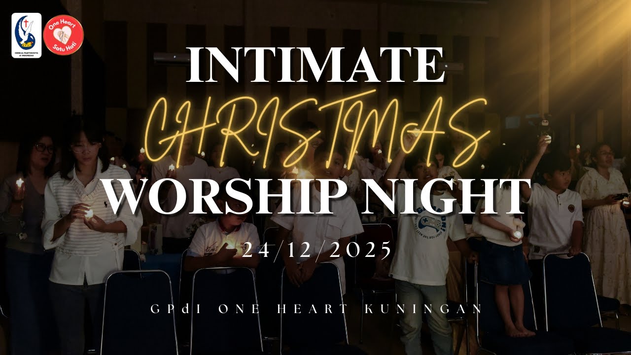 Intimate Christmas Worship Night - GPdI One Heart - 24 December 2025