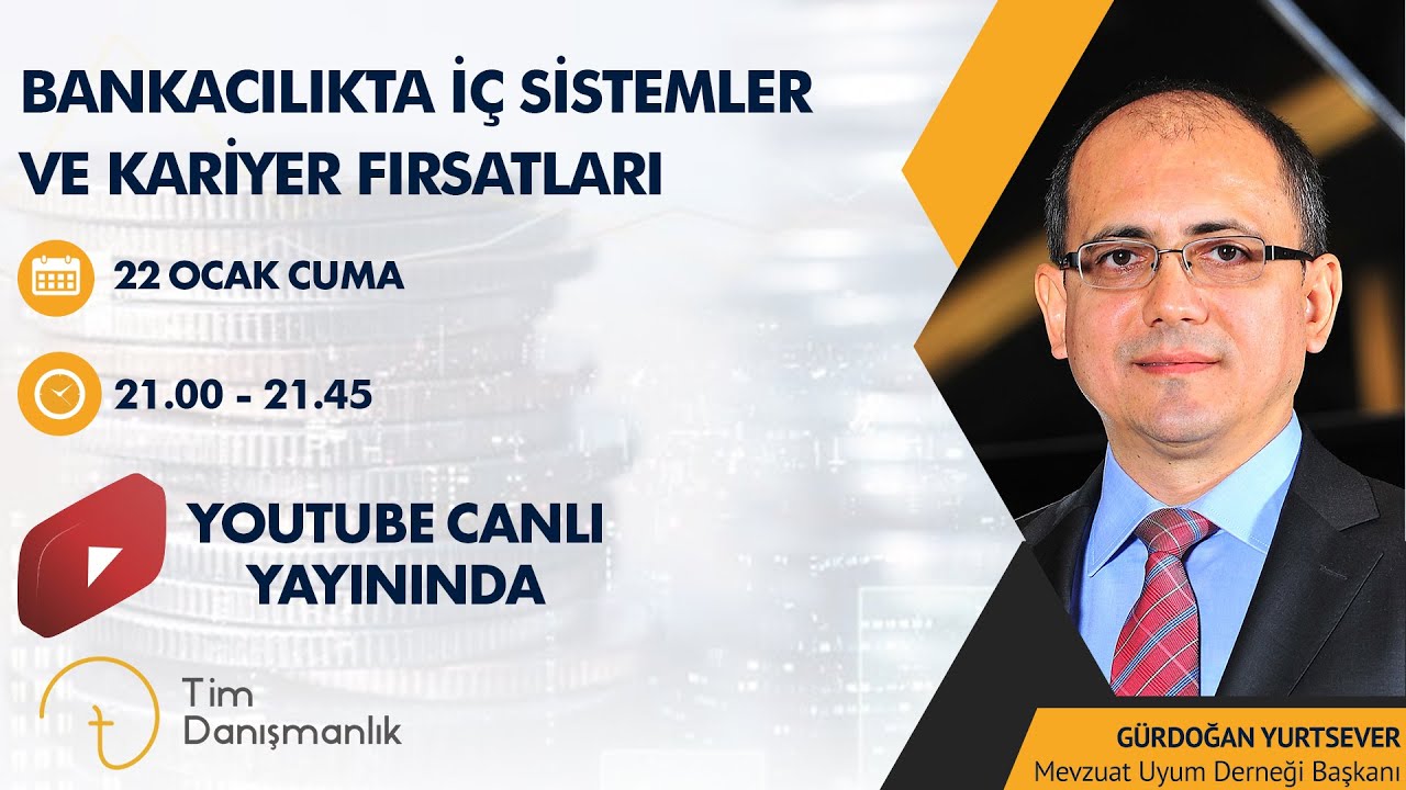 Bankacılıkta İç Sistemler ve Kariyer Fırsatları  -  Gürdoğan Yurtsever