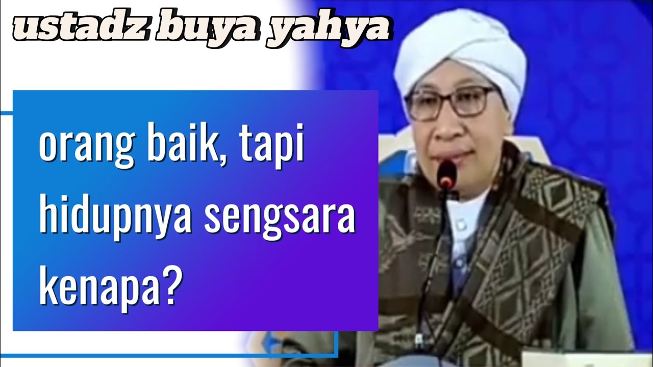 kenapa orang baik, hidupnya sengsara? #islam #dakwahislam #ustadzbuyayahya