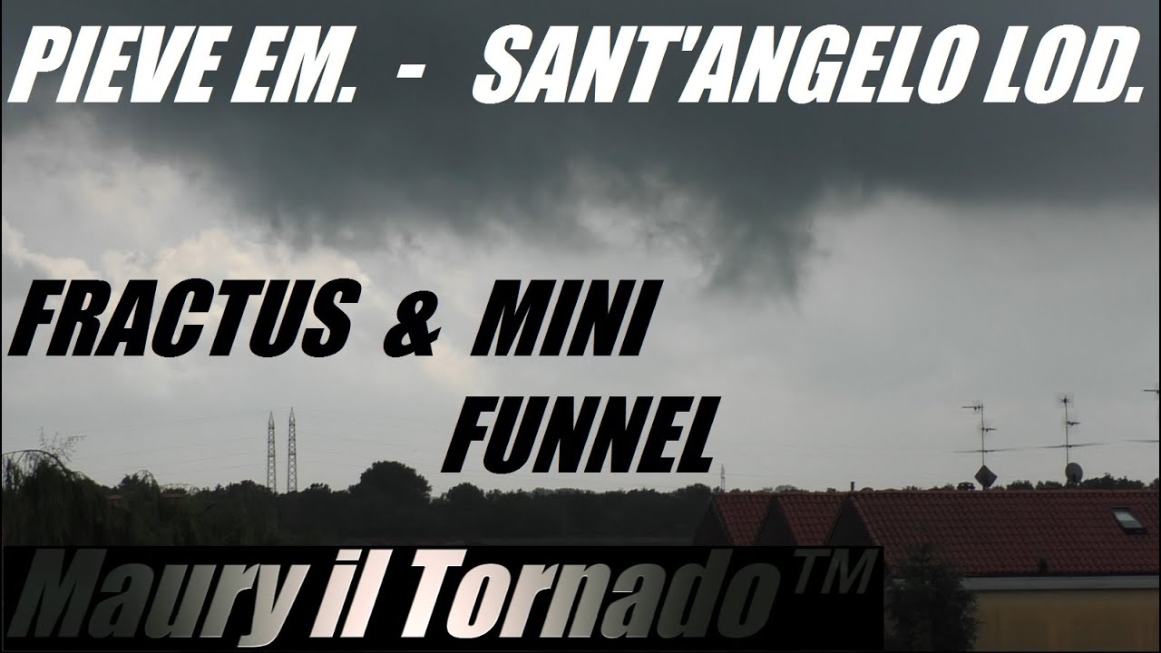 Mini Funnel Cloud & Ascending Fractus - Multicells Storms Pieve Emanuele - Sant'Angelo Lodigiano