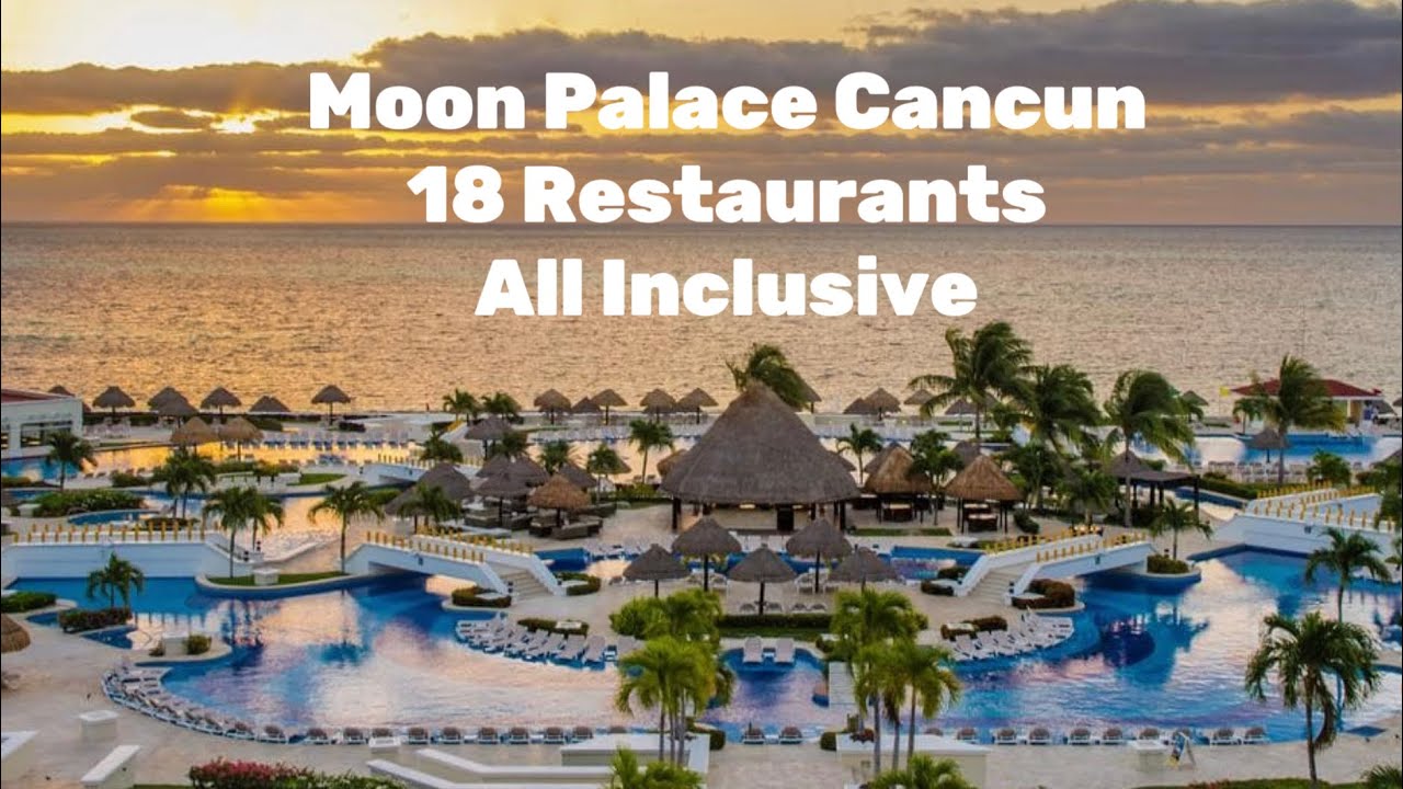 [Cancun]ALL Inclusive Moon Palace 18間酒店餐廳全包、最大最多、中西日國際美食美酒