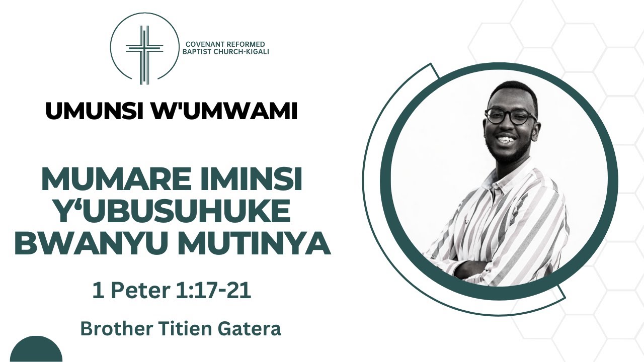 Mumare iminsi y‘ubusuhuke bwanyu mutinya | 1 Peter 1:17-21 | 25 Feb. 2024
