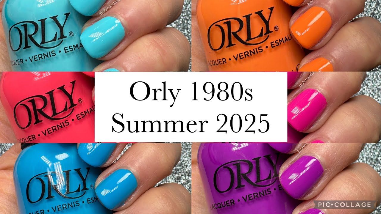 Orly 1980s Summer 2025 Nail Polish Swatches