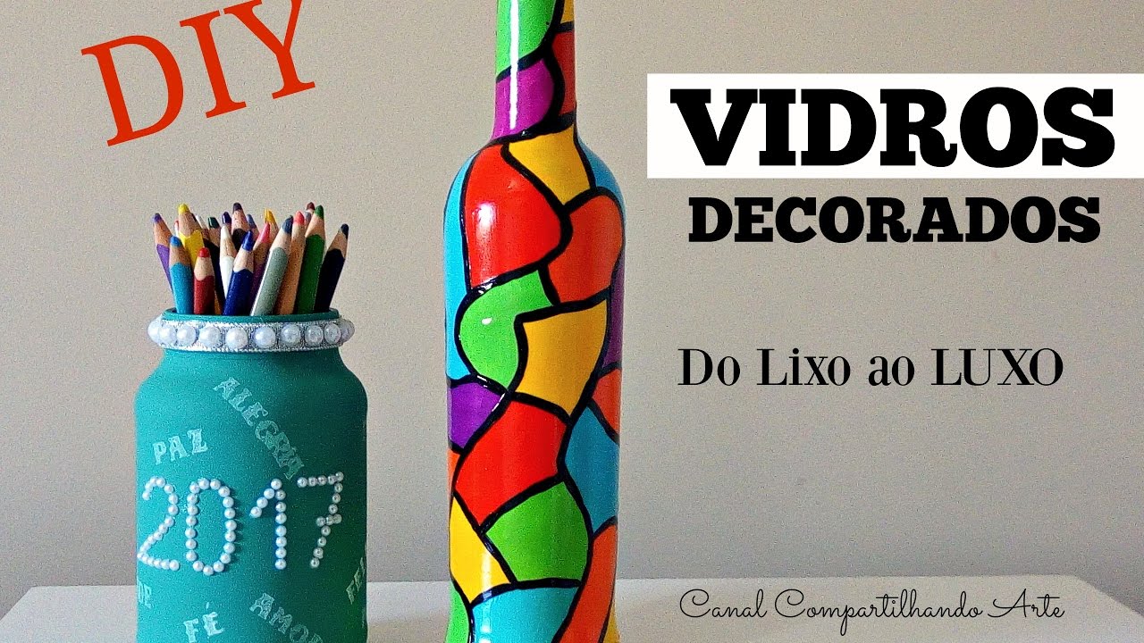 DIY garrafa decorada e porta treco - Vidros decorados - Do Lixo ao Luxo - Compartilhando Arte