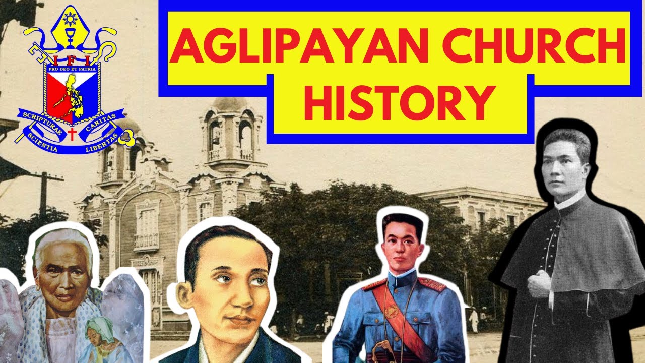 Kasaysayan ng AGLIPAYAN CHURCH | History of Philippine Independent Church | IFI | PIC