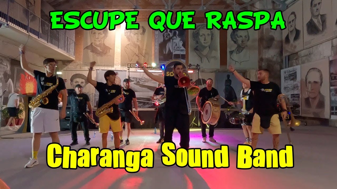 Charanga Sound Band - Escupe que raspa - #Candás2024