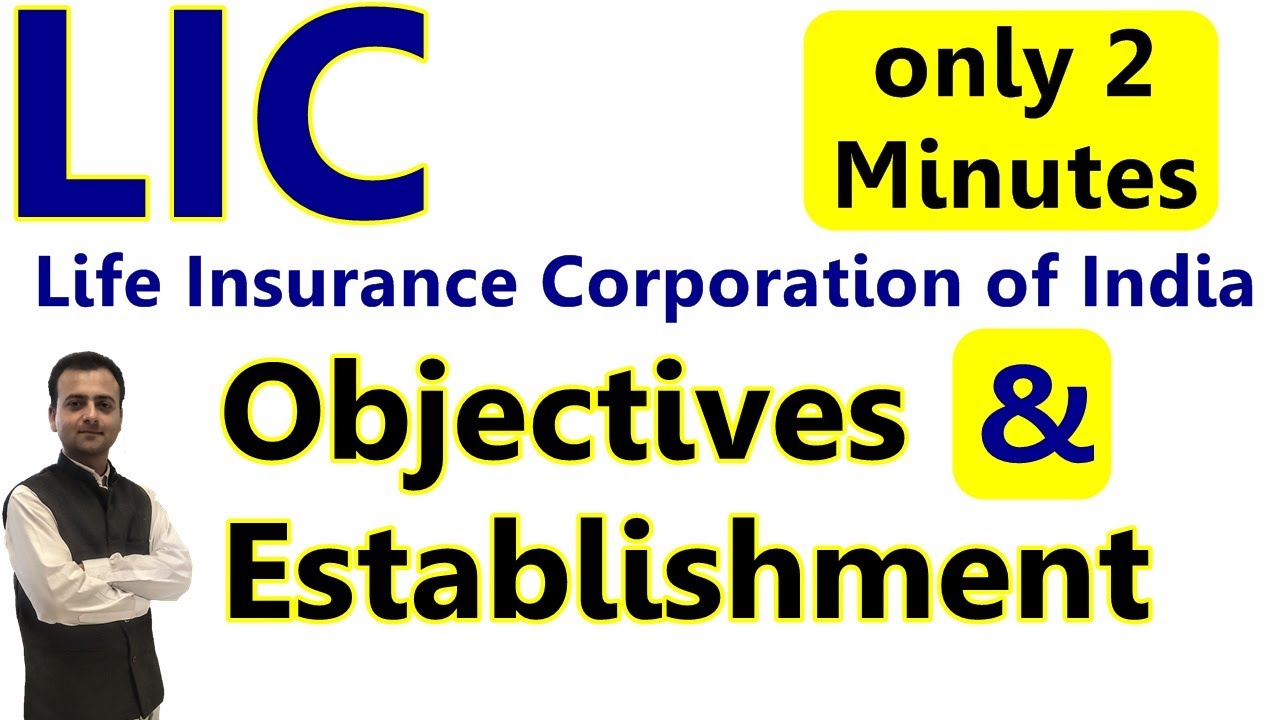 Objectives and establishment of LIC, Life Insurance Corporation of India,Sources of Business Finance
