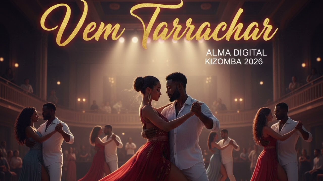 Vem Tarrachar - Alma Digital (Kizomba 2026) [Official Audio]