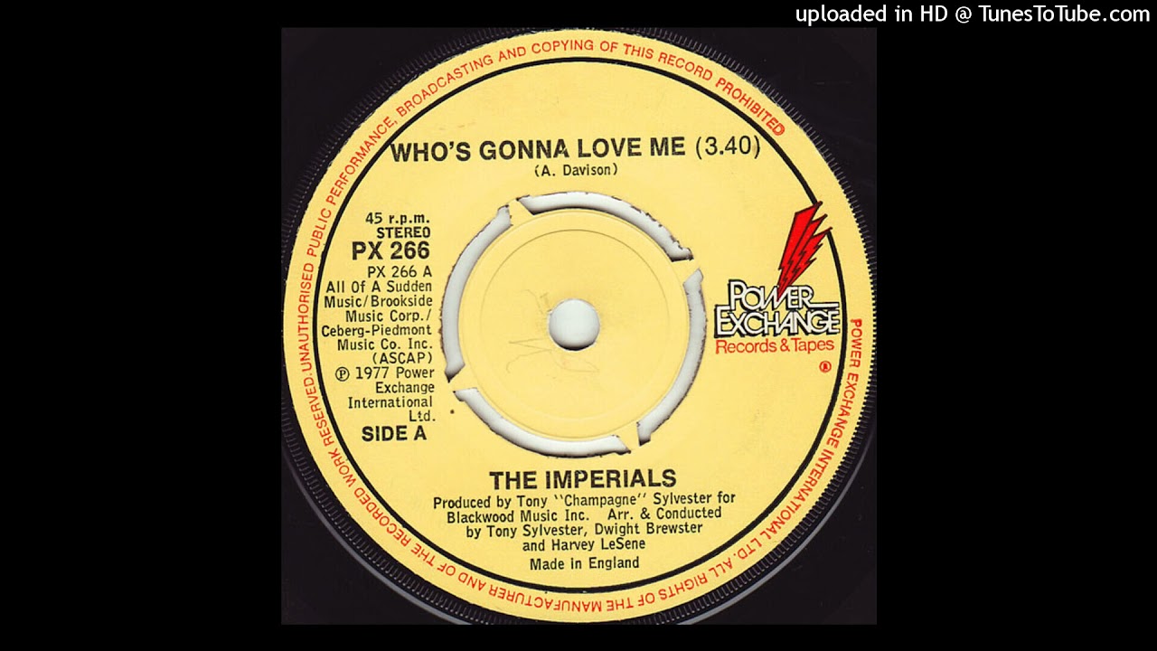 Imperials - Who's Gonna Love Me [1977] [magnums extended mix]