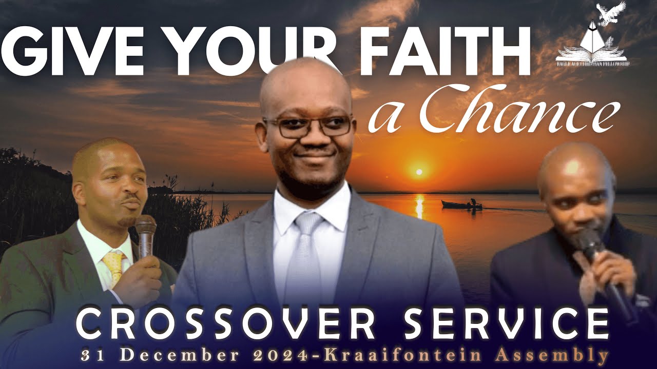 Give Your Faith A Chance - Crossover Service - 2024-12-31E
