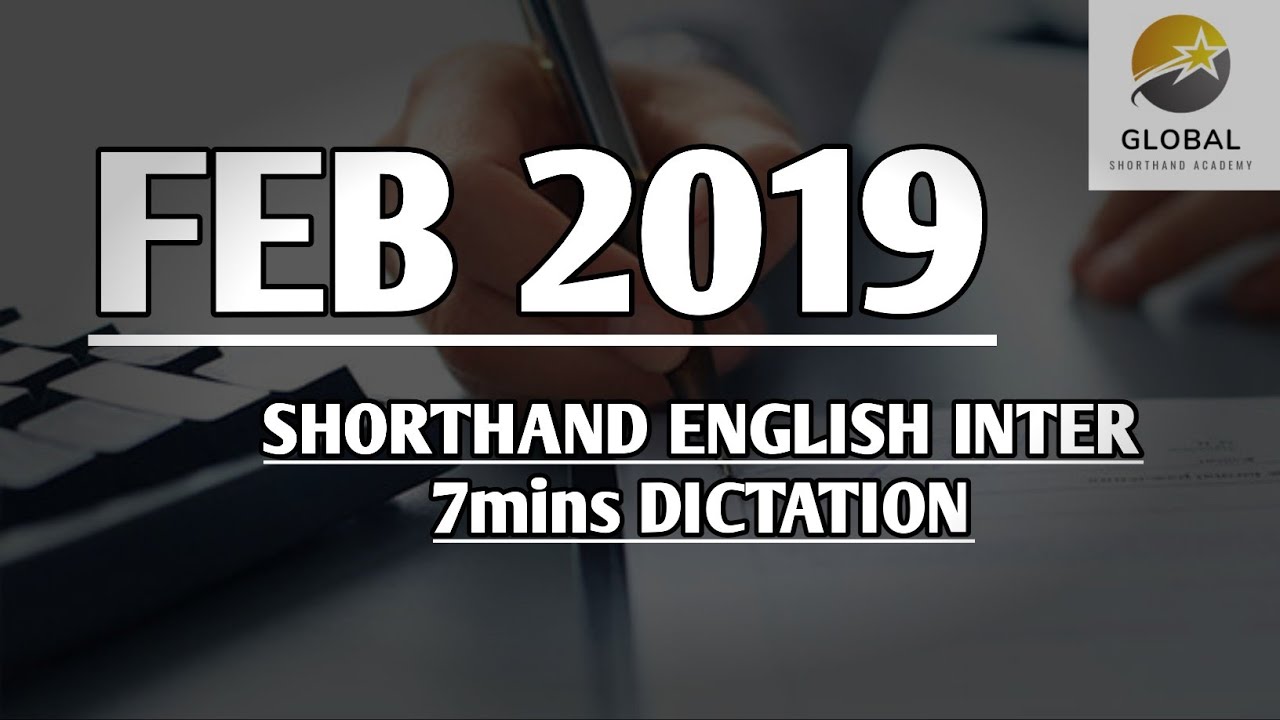 FEB 2019 SHORTHAND DICTATION ENGLISH INTER SPEED 7mins 🔊💭✍🏼🏆✨