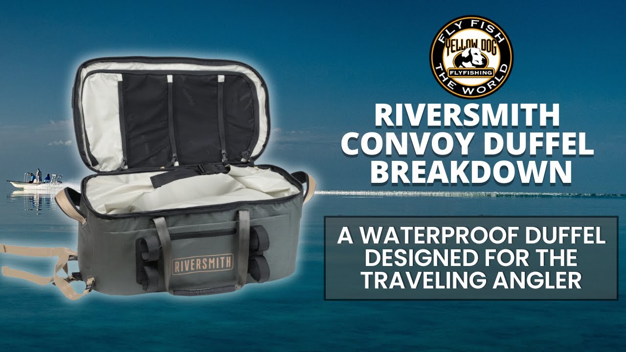 Riversmith Convoy Duffel Gear Breakdown