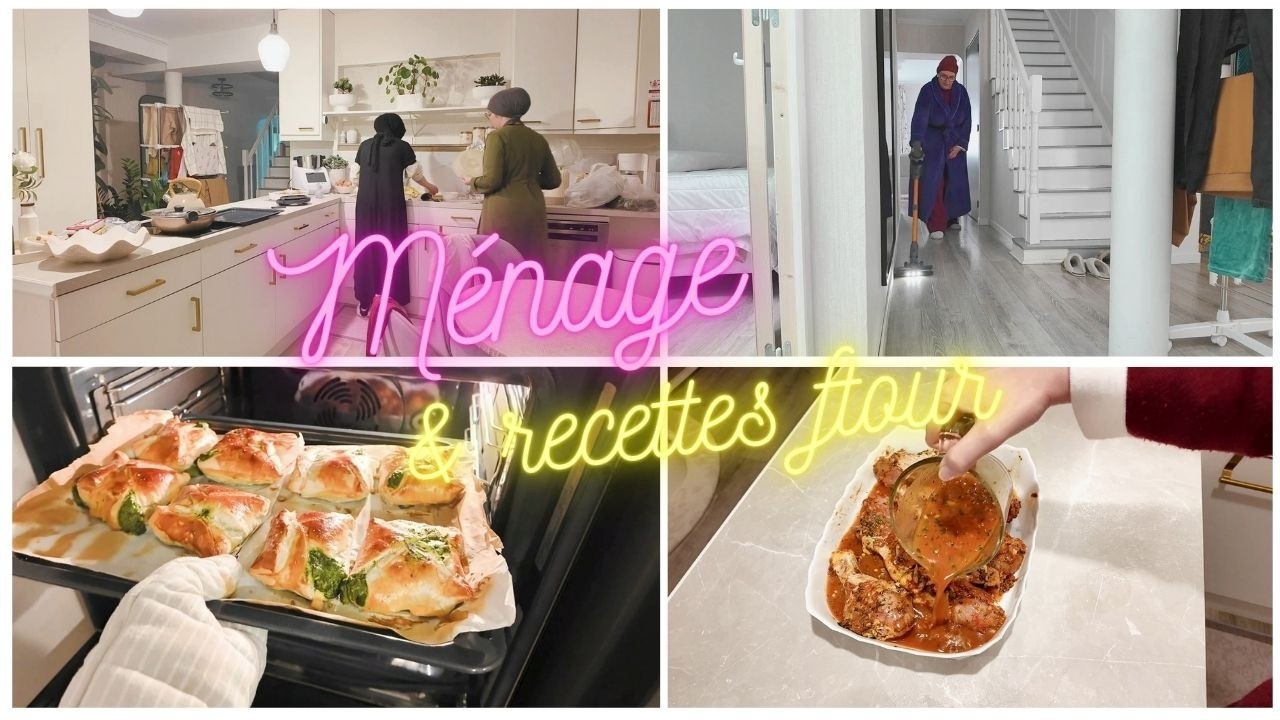 ROUTINE MÉNAGE / IDÉES RECETTES FTOUR RAMADAN