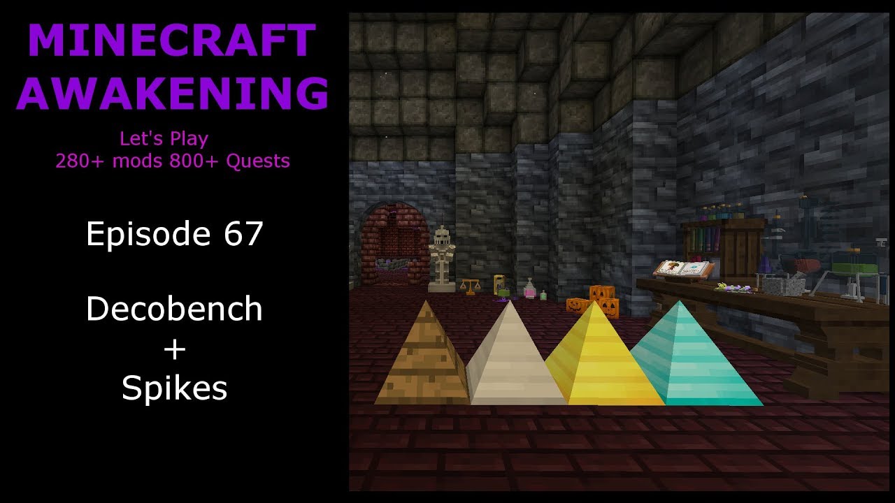 Minecraft Awakening Eph67 Decobench + Spikes