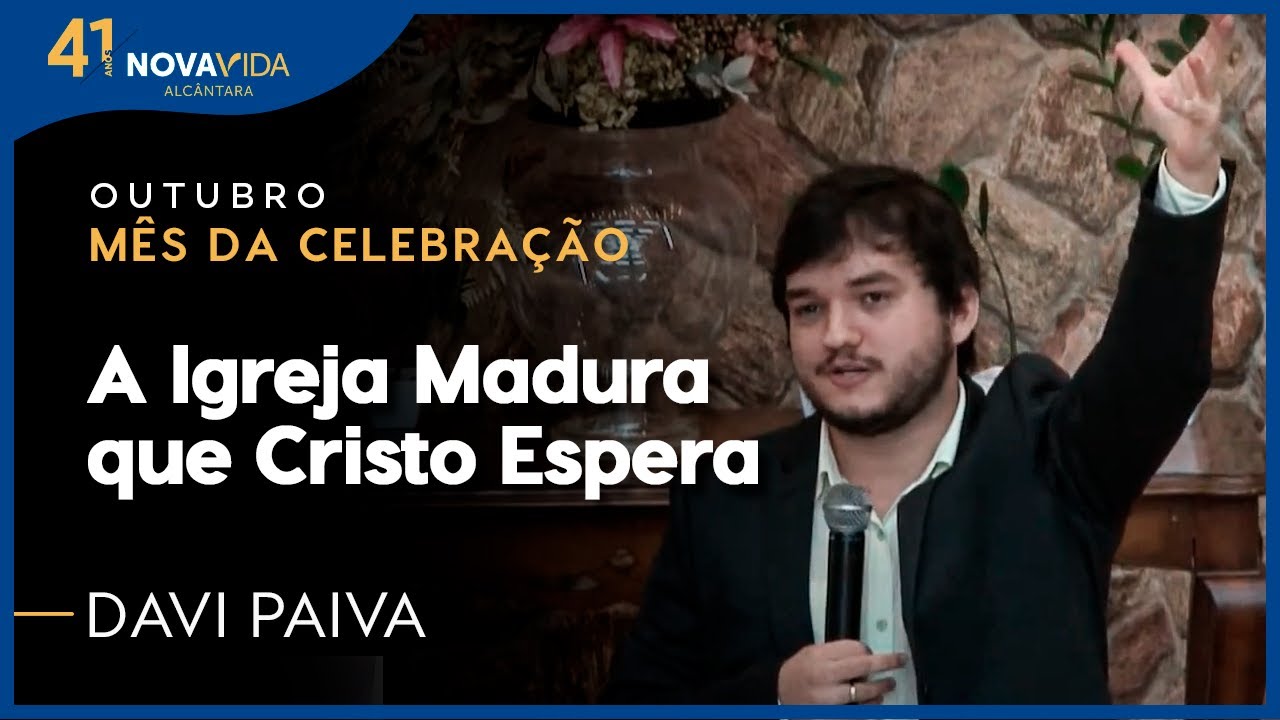 A Igreja Madura que Cristo Espera - Davi Paiva
