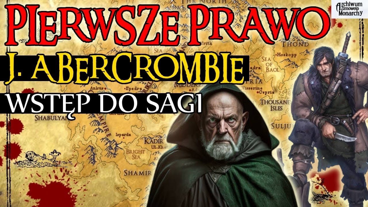 PIERWSZE PRAWO - WSTĘP DO SAGI. JOE ABERCROMBIE