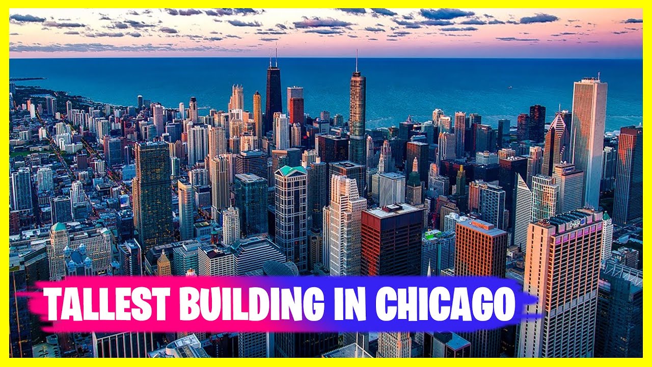 Top 10 Tallest Building In Chicago (The Willis Tower, Trump International Hotel and Towers)