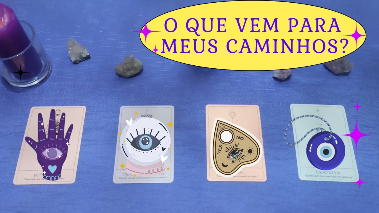 O QUE VEM PARA MEUS CAMINHOS? LEITURA DE TAROT.
