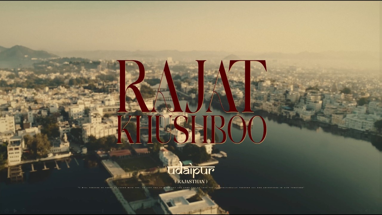 RAJAT & KHUSHBOO PRE WEDDING FILMS____UDAIPUR
