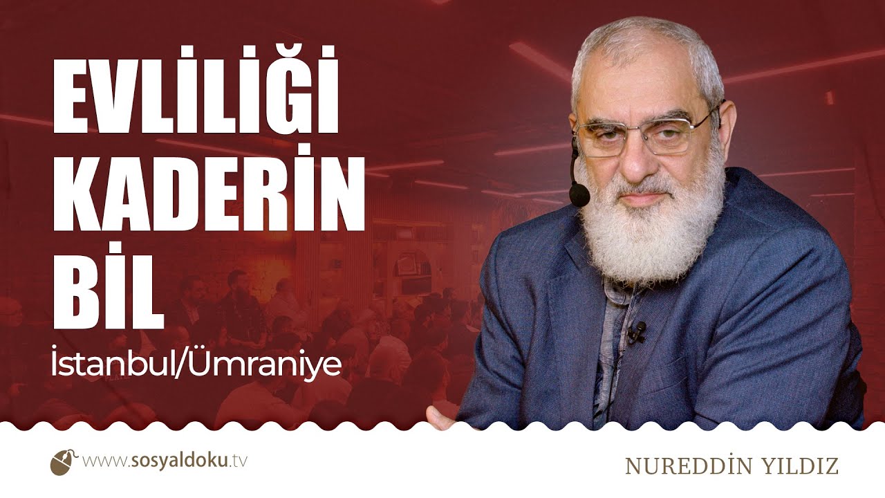 EVLİLİĞİ KADERİN BİL | İstanbul/Ümraniye