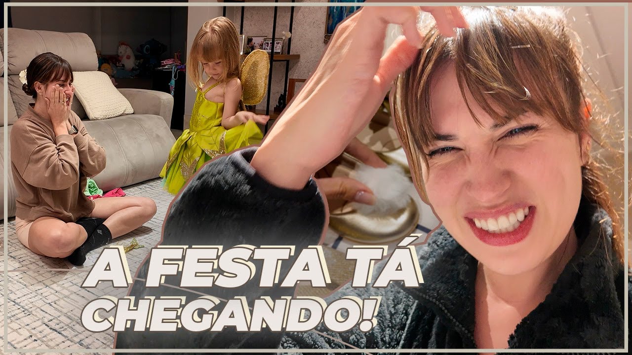PREPARATIVOS DA FESTA DA GIGI + LOOKS, LEMBRANCINHAS,  &Uacute;LTIMOS AJUSTES