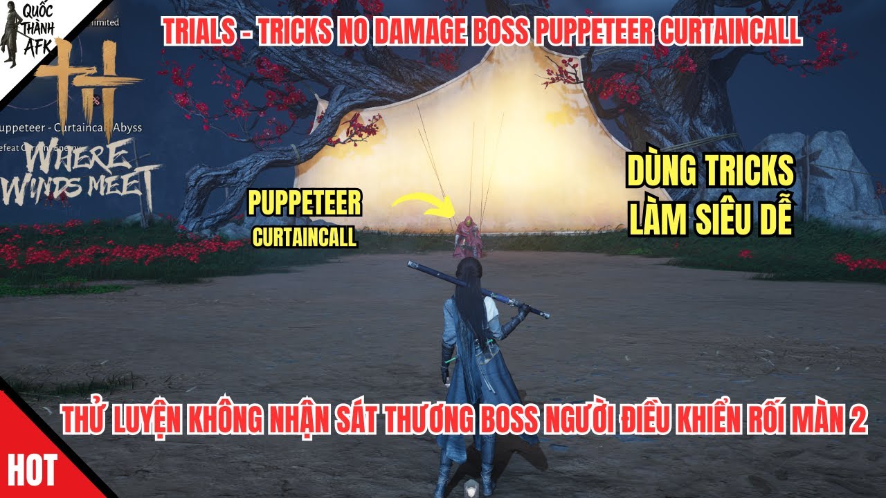 Where Winds Meet | Mẹo làm Trials Boss Rối No Damage - Tricks No Damage Boss Puppeteer Curtaincall